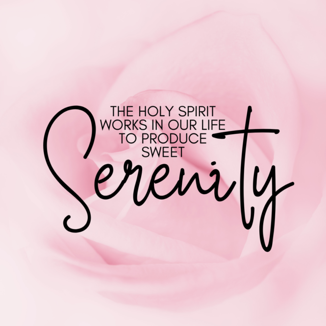 Fruit of the Spirit – Peace | Sweet Serenity