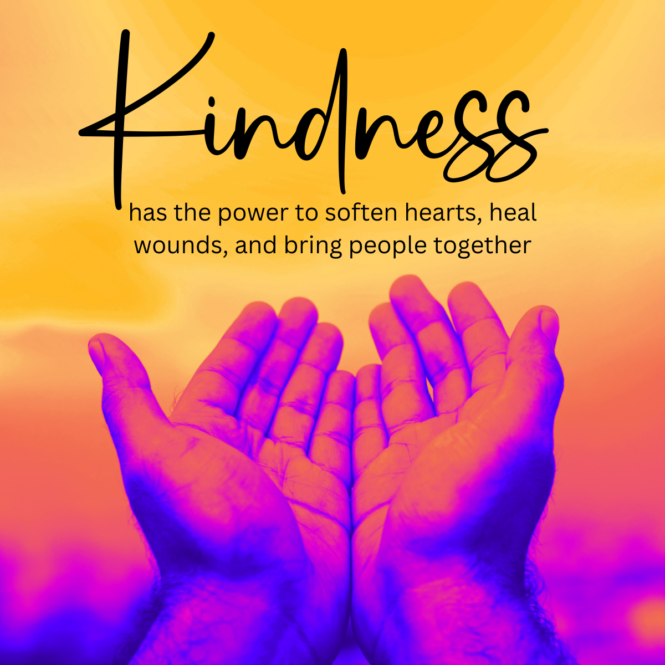 Fruit of the Spirit – Kindness | Faithful Promptings